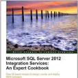 Microsoft SQL Server 2012 Integration Services Microsoft SQL Server 2012 Integration Services