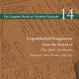 Unpublished Fragments from the Period of Thus Spoke Zarathustra Unpublished Fragments from the Period of Thus Spoke Zarathustra