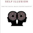 The Self Illusion The Self Illusion