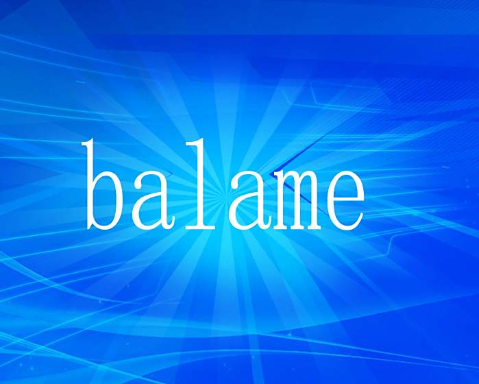 balame balame