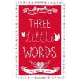 Three Little Words(Thompson, Jessica著圖書) Three Little Words(Thompson, Jessica著圖書)