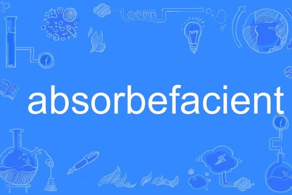 absorbefacient absorbefacient