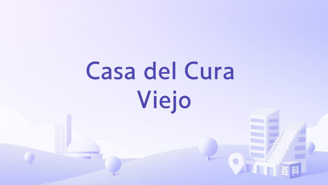 Casa del Cura Viejo Casa del Cura Viejo