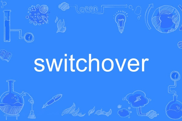 switchover switchover