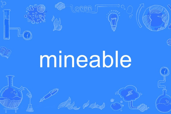 mineable mineable