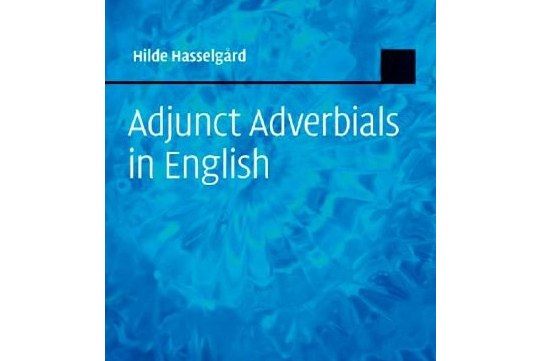 Adjunct Adverbials in English Adjunct Adverbials in English