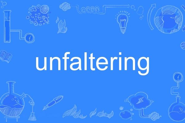 unfaltering unfaltering
