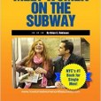 How To Meet Women on the Subway How To Meet Women on the Subway