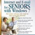 Internet and E-mail for Seniors with Windows 7 Internet and E-mail for Seniors with Windows 7