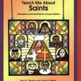 Teach Me About Saints Teach Me About Saints