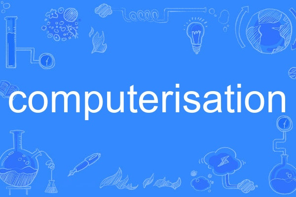 computerisation computerisation
