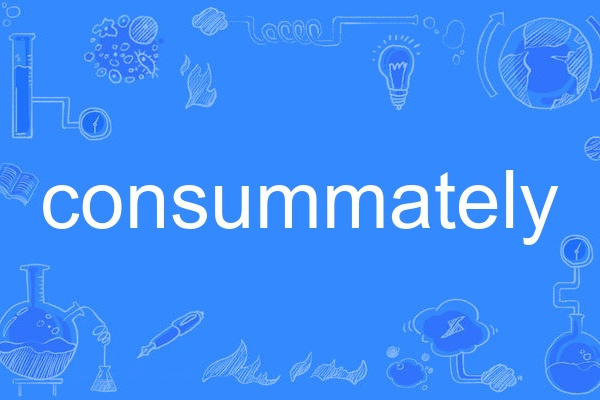 consummately consummately
