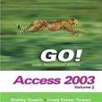 Go! with Microsoft Access 2003, Vol. 2 and Student CD Package Go! with Microsoft Access 2003, Vol. 2 and Student CD Package