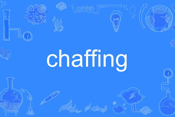 chaffing chaffing