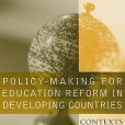 Policy-making For Education Reform In Developing Countries Policy-making For Education Reform In Developing Countries