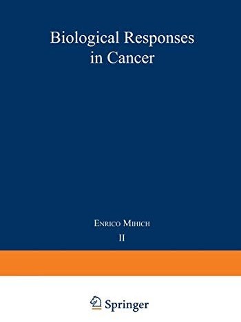 Biological Responses in Cancer: Progress toward Potential Applications Volume 2 Biological Responses in Cancer: Progress toward Potential Applications Volume 2