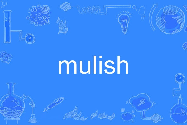 mulish mulish