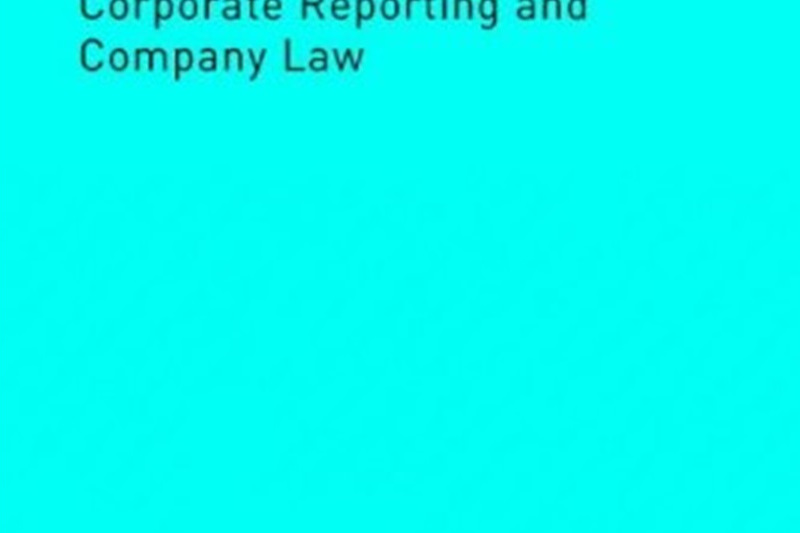 Corporate Reporting and Company Law Corporate Reporting and Company Law