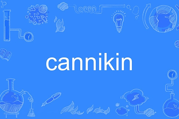 cannikin cannikin
