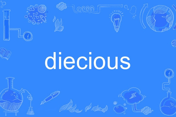 diecious diecious