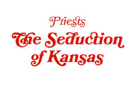 The Seduction of Kansas The Seduction of Kansas