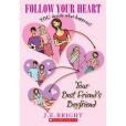 Follow Your Heart(2006年Scholastic Paperbacks出版的圖書) Follow Your Heart(2006年Scholastic Paperbacks出版的圖書)