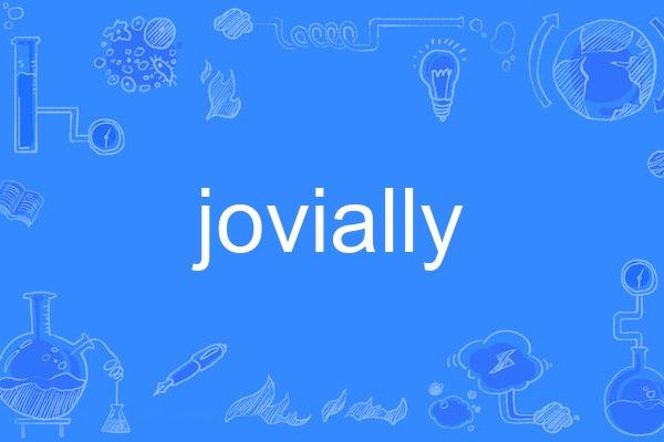jovially jovially