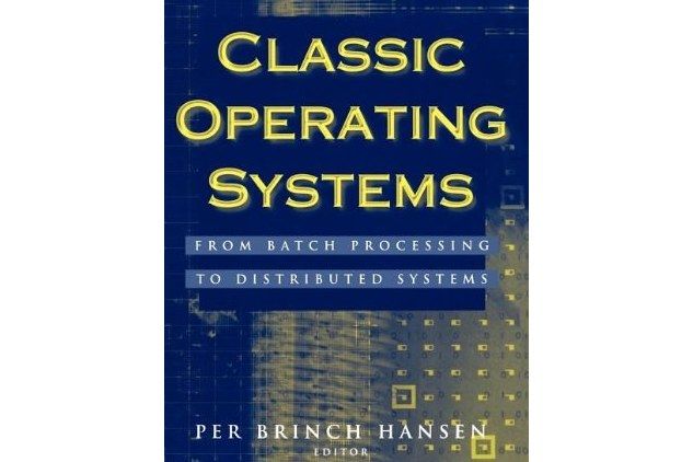 Classic Operating Systems Classic Operating Systems