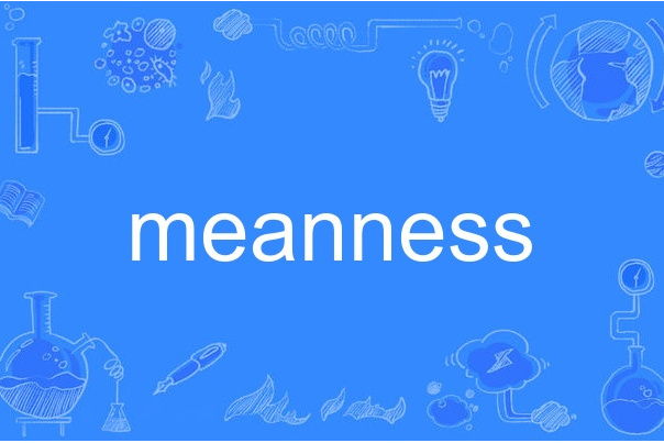 meanness meanness