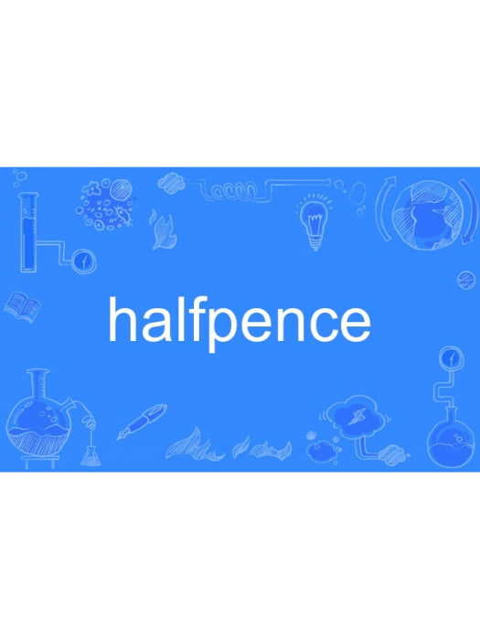 halfpence halfpence