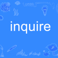 inquire inquire