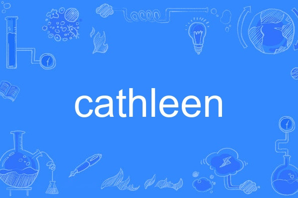 cathleen cathleen