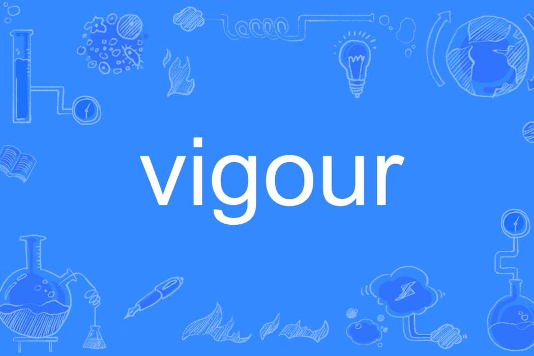Vigour Vigour