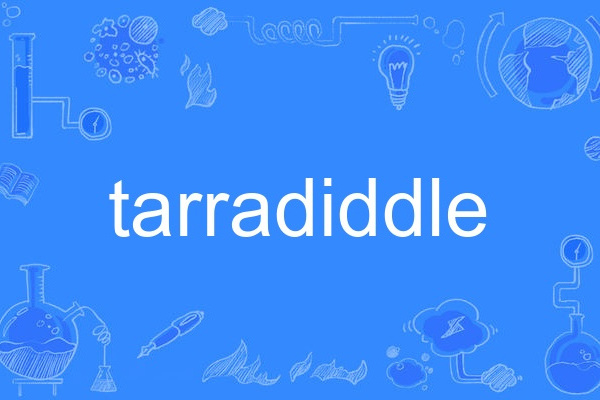 tarradiddle tarradiddle