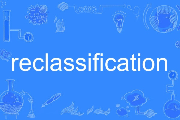 reclassification reclassification
