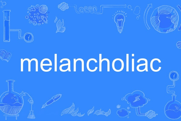 melancholiac melancholiac