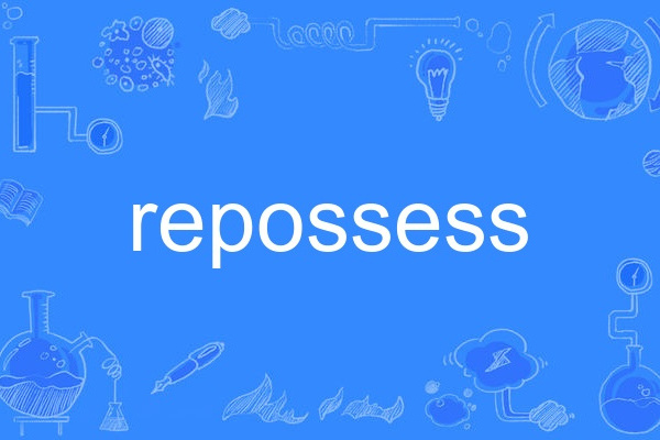 repossess repossess