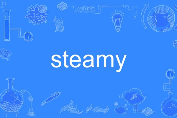 steamy steamy