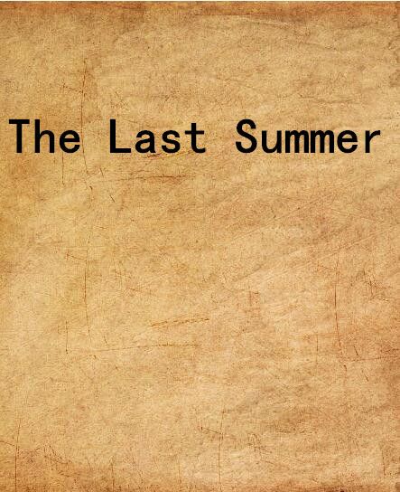 The Last Summer The Last Summer