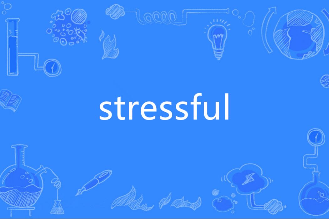 stressful stressful