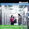 Exam 70-236 Microsoft Exchange Server 2007 Configuration Exam 70-236 Microsoft Exchange Server 2007 Configuration