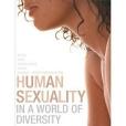 Human Sexuality in a World of Diversity, Second Canadian Edition Human Sexuality in a World of Diversity, Second Canadian Edition