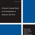 A Dynamic Cascade Model of the Development of Substance - Use Onset A Dynamic Cascade Model of the Development of Substance - Use Onset