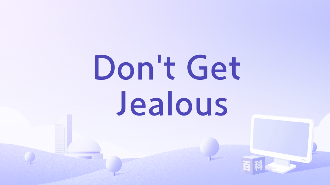 Don\x27t Get Jealous Don\x27t Get Jealous