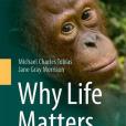 Why Life Matters Why Life Matters