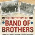 In the Footsteps of the Band of Brothers In the Footsteps of the Band of Brothers