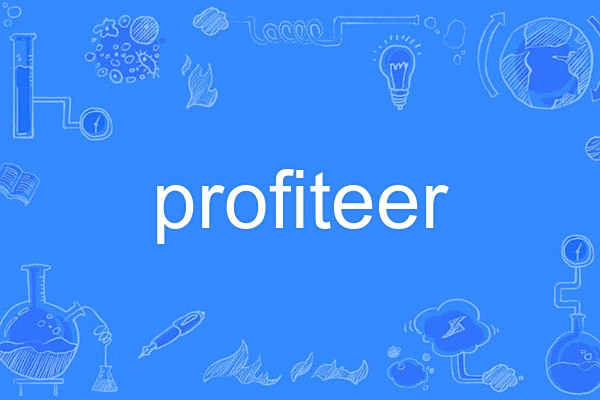 profiteer