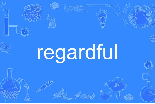 regardful regardful