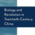 Biology and Revolution in Twentieth-Century China Biology and Revolution in Twentieth-Century China
