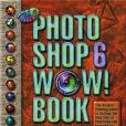 The Photoshop 6 Wow! Book(2001年Peachpit Press出版的圖書) The Photoshop 6 Wow! Book(2001年Peachpit Press出版的圖書)